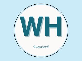 Wh/h Questions